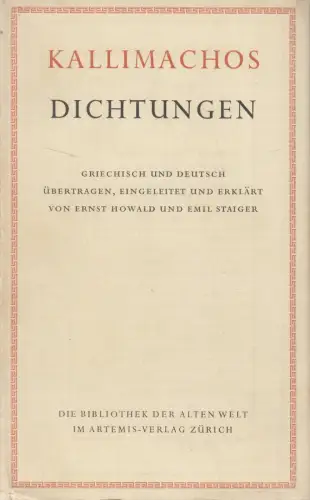 Buch: Die Dichtungen des Kallimachos / Callimachi Poemata. 1955, Artemis Verlag