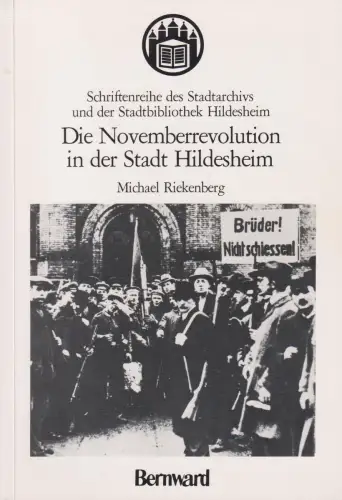 Buch: Die Novemberrevolution in der Stadt Hildesheim, Riekenberg, Michael, 1982