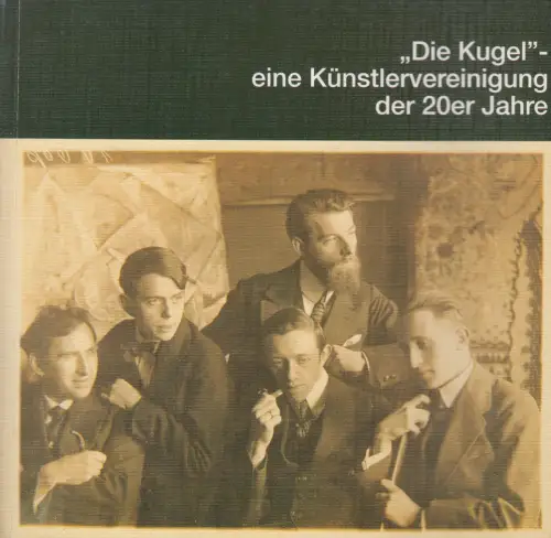 Buch: Die Kugel, eine Künstlervereinigung der 20er Jahre, Matthias Puhle, 1993