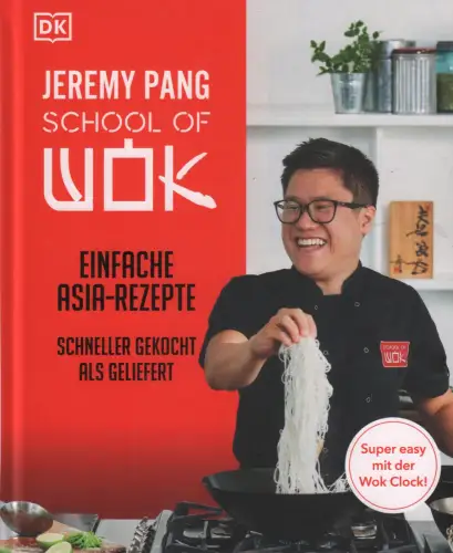 Buch: School of Wok, Pang, Jeremy, 2023, DK, Einfache Asia-Rezepte, sehr gut
