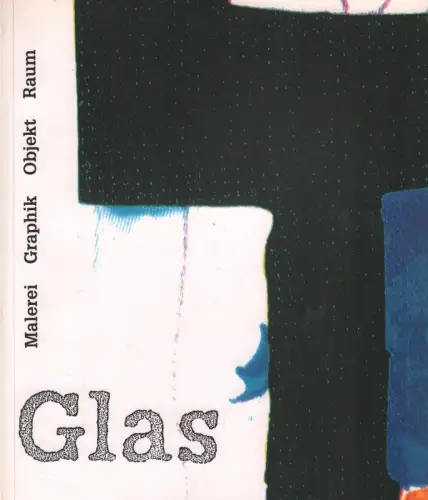 Buch: Glas, Triebsch, Christine u.a., 1993, Malerei, Graphik, Objekt, Raum