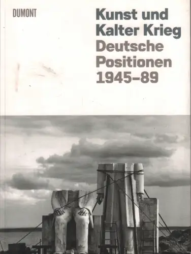 Ausstellungskatalog:: Kunst und Kalter Krieg, Barron u.a., 2009, Dumont