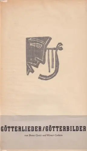 Buch: Götterlieder, Goetz, Bruno, 1952, Origo-Verlag, gebraucht, gut