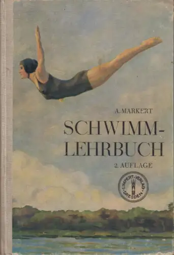 Buch: Schwimmlehrbuch, Alfred Markert, Wilhelm Limpert Verlag, gebraucht, gut