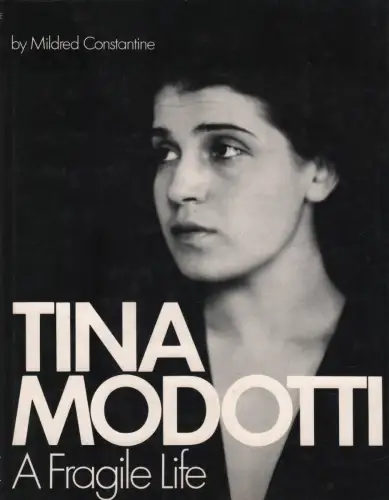 Buch: Tina Modotti, Constantine, Mildred, 1975, Paddington, A Fragile Life