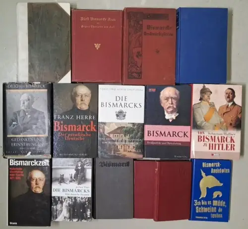 15 Bücher Otto von Bismarck: Der Kanzler, Biografie, Anekdoten, Gedanken Familie