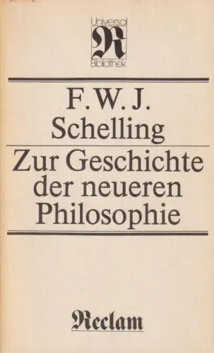 Buch: Zur Geschichte der neueren Philosophie. Schelling, F. W. J., 1984, RUB