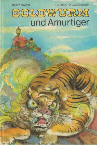 Buch: Goldwurm und Amurtiger, David, Kurt, 1982, Der Kinderbuchverlag, Märchen