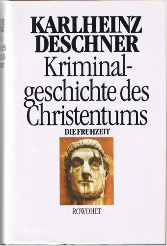 Buch: Kriminalgeschichte des Christentums, Deschner, Karlheinz, 1986, Rowohlt