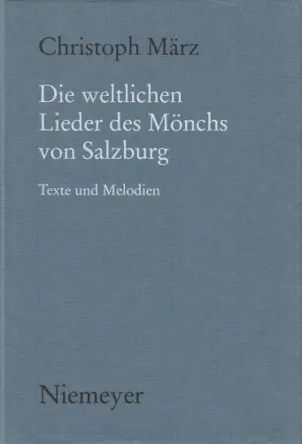 Buch: Die weltlichen Lieder des Mönchs von Salzburg, Christoph März, Niemeyer