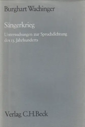Buch: Sängerkrieg, Untersuchungen zur Spruchdichtung des 13. Jahrhunderts, Beck