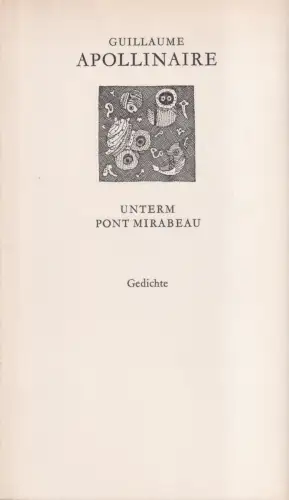 Buch: Unterm Pont Mirabeau, Gedichte. Apollinaire, Guillaume. Weiße Reihe, 1971