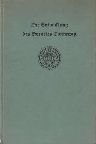 Buch: Die Entwicklung des Vorortes Connewitz, Paul Altenburger, 1926, Leipzig