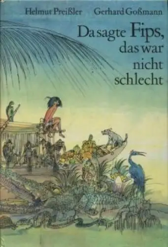Buch: Da sagte Fips, das war nicht schlecht, Preißler, Helmut. Kinderbuchverlag