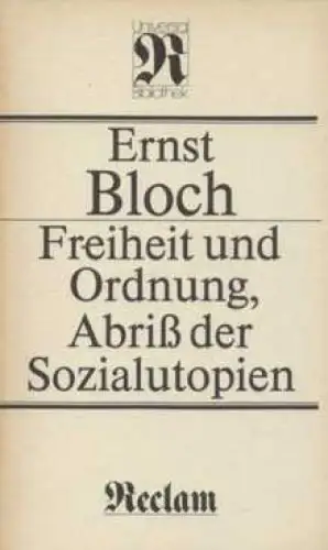Buch: Freiheit und Ordnung, Abriß der Sozialutopien, Bloch, Ernst. 1985