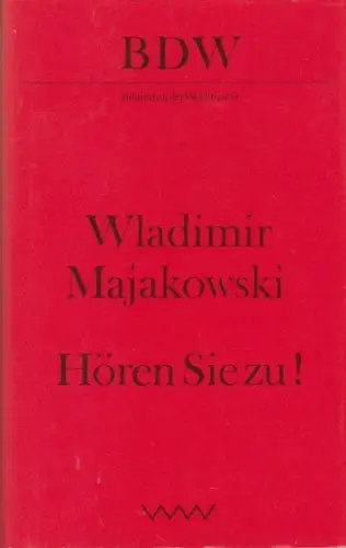 Buch: Hören Sie zu!, Majakowski, Wladimir. Bibliothek der Weltliteratur, 1976