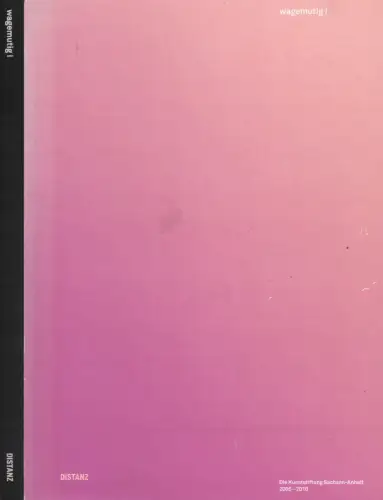 Buch: Wagemutig, Bursian u.a., 2011, Distanz, Kunststiftung Sachsen-Anhalt