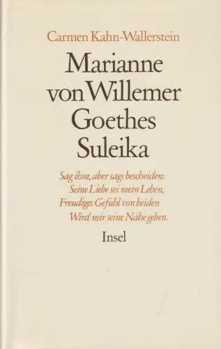 Buch: Marianne von Willemer - Goethes Suleika, Kahn-Wallerstein, Carmen, 1985