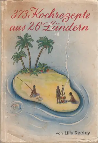 Buch: 373 Kochrezepte aus 26 Ländern, Lilla Deeley, 1935m Verlag Hallwag