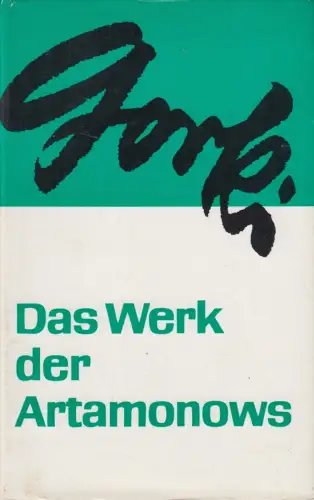 Buch: Das Werk der Artamonows, Gorki, Maxim. 1975, Aufbau Verlag, gebraucht, gut