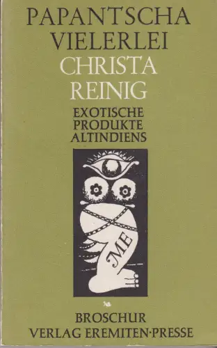 Buch: Papantscha-Vielerlei, Exotische Produkte Altindiens, Reinig, Christa, 1971