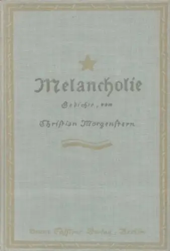 Buch: Melancholie, Morgenstern, Christian. 1928, Verlag Bruno Cassirer, Gedichte