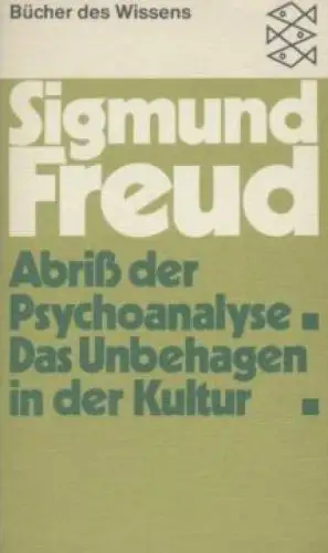 Buch: Abriß der Psychoanalyse. Das Unbehagen in der Kultur, Freud, Sigmund. 1980