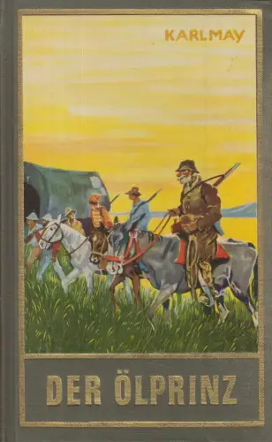 Buch: Der Ölprinz, May, Karl. Karl May's Gesammelte Werke, Karl-May-Verlag