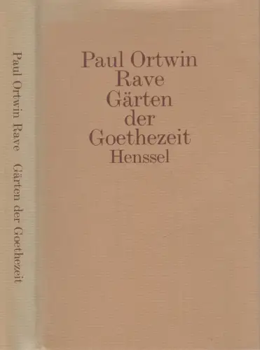 Buch: Gärten der Goethezeit, Paul Ortwin Rave, 1981, Henssel, gebraucht, gut