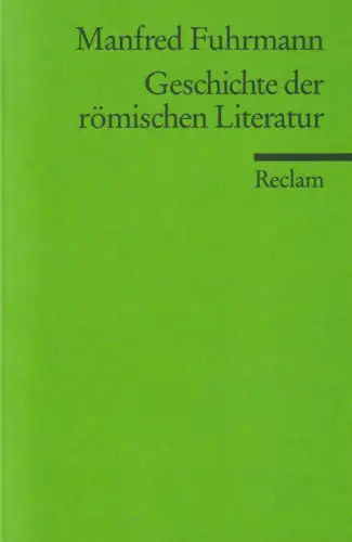 Buch: Geschichte der römischen Literatur, Fuhrmann, Manfred, 2005, Reclam