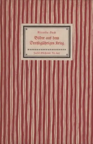 Insel-Bücherei 607, Bilder aus dem Dreißigjährigen Krieg, Huch, Ricarda. 1955