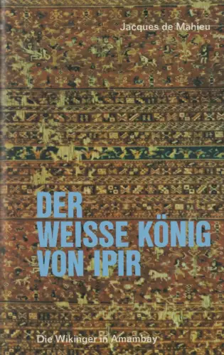 Buch: Der weiße König von Ipir, de Mahieu, Jacques. 1978, Grabert-Verlag