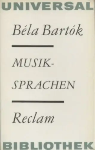 Buch: Musiksprachen, Bartok, Bela. RUB, 1972, Verlag Philipp Reclam jun