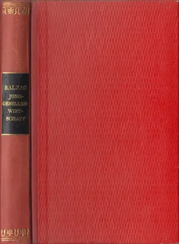 Buch: Junggesellenwirtschaft, Honore de Balzac, Ernst Rowohlt, Halblederausgabe