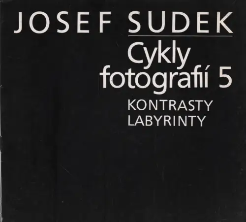 Buch: Cykly fotografii 5, Sudek, Josef, 1986, Kontrasty. Labyrinty, sehr gut