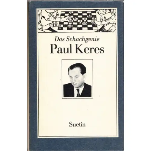 Buch: Das Schachgenie Paul Keres, Suetin, Aleksei, 1987, Sportverlag, gebraucht