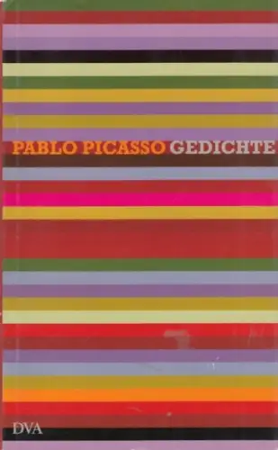 Buch: Gedichte, Picasso, Pablo. 2007, Deutsche Verlags-Anstalt, gebraucht