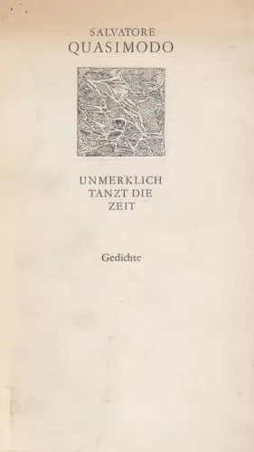 Buch: Unmerklich tanzt die Zeit. Quasimodo, Salvatore, 1967, Weiße Reihe