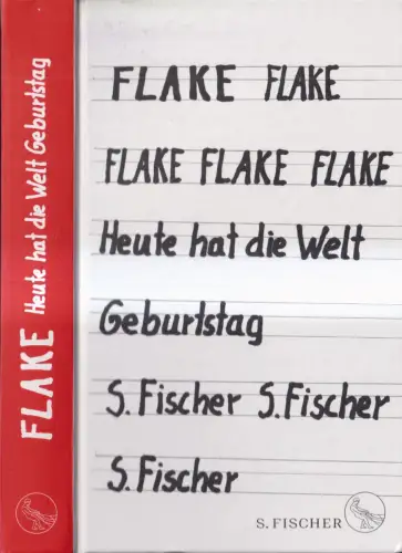 Buch: Heute hat die Welt Geburtstag, Flake, 2017, S. Fischer Verlag