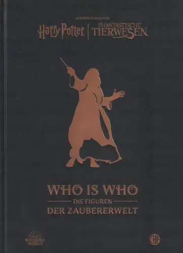Buch: Who is who - Die Figuren der Zaubererwelt, Revenson, Jody, 2023, CHP
