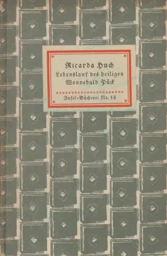 Insel-Bücherei 58, Lebenslauf des heiligen Wonnebald Pück, Huch, Ricarda