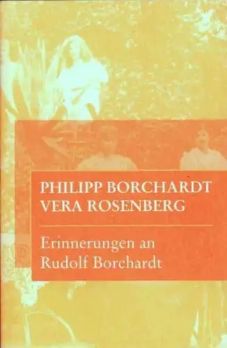 Buch: Erinnerungen an Rudolf Borchardt, Borchardt, Philipp, 2014, sehr gut