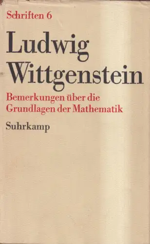 Buch: Bemerkungen über die Grundlagen der Mathematik, Ludwig Wittgenstein, 1974