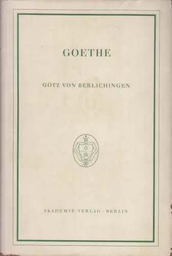 Buch: Götz von Berlichingen, Goethe, Akademie-Ausgabe, 1958, gebraucht, gut