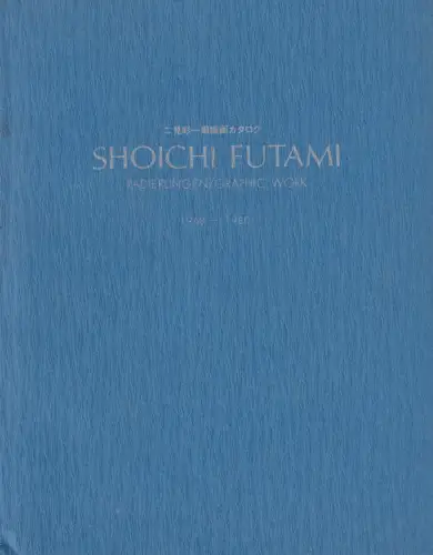 Buch: Shoichi Futami, 1980, Radierungen / Graphic Work 1968 - 1980
