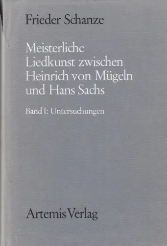 Meisterliche Liedkunst zwischen Heinrich von Mügeln und Hans Sachs 1, Schanze