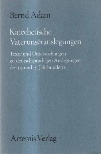 Buch: Katechetische Vaterunserauslegungen, Bernd Adam, 1976, Artemis Verlag