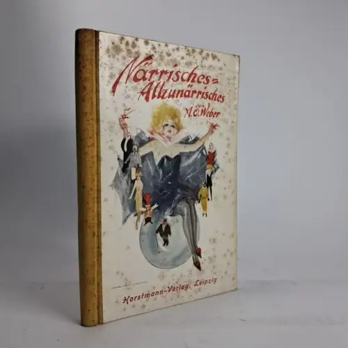 Buch: Närrisches - Allzunärrisches, A. O. Weber, 1924, Horstmann Verlag