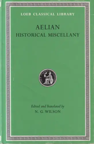 Buch: Historical Miscellany, Aelian, LCL 486, Harvard University Press, 1997