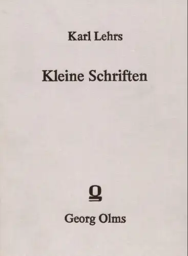 Buch: Kleine Schriften, Lehrs, Karl, 1979, Georg Olms, gebraucht, sehr gut